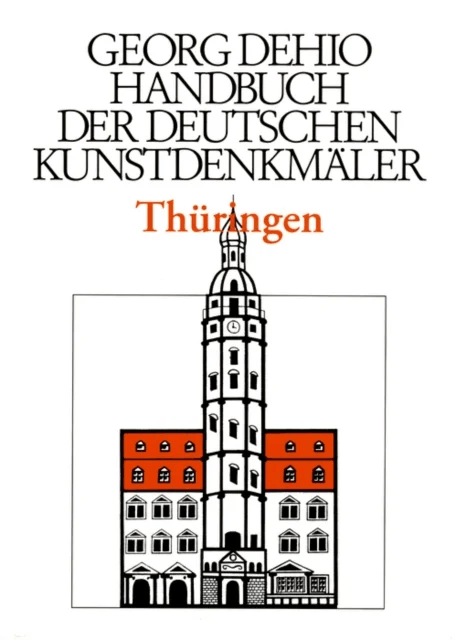 Dehio - Handbuch der deutschen Kunstdenkmaler / Thuringen av Georg Dehio
