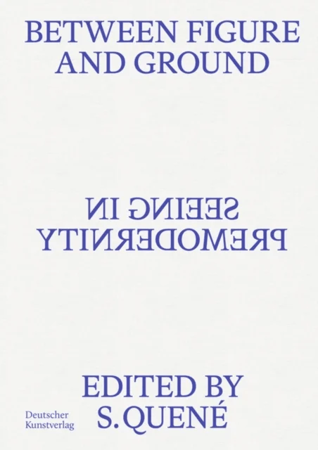 Between Figure and Ground