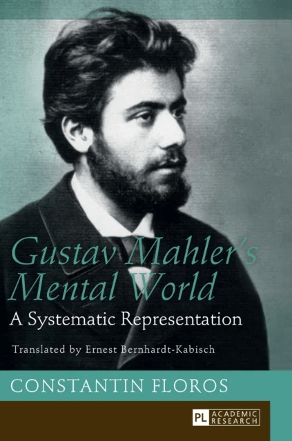 Gustav Mahler¿s Mental World av Constantin Floros