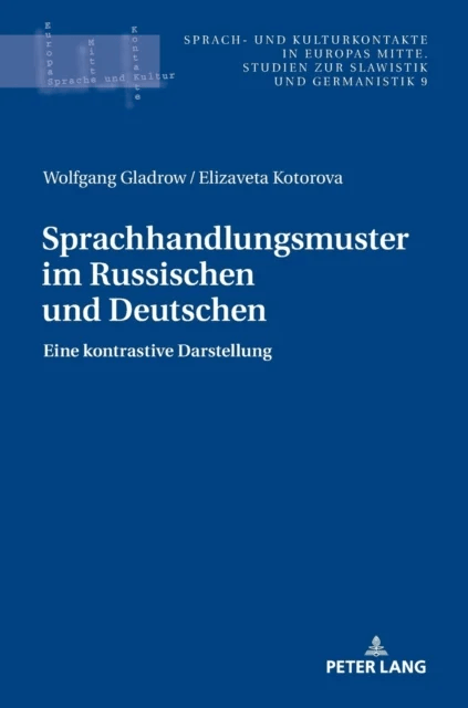 Sprachhandlungsmuster im Russischen und Deutschen av Wolfgang Gladrow, Elizaveta Kotorova