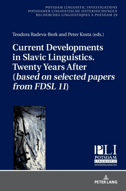 Current Developments in Slavic Linguistics. Twenty Years After (based on selected papers from FDSL 1