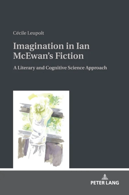Imagination in Ian McEwan's Fiction av Cecile Leupolt