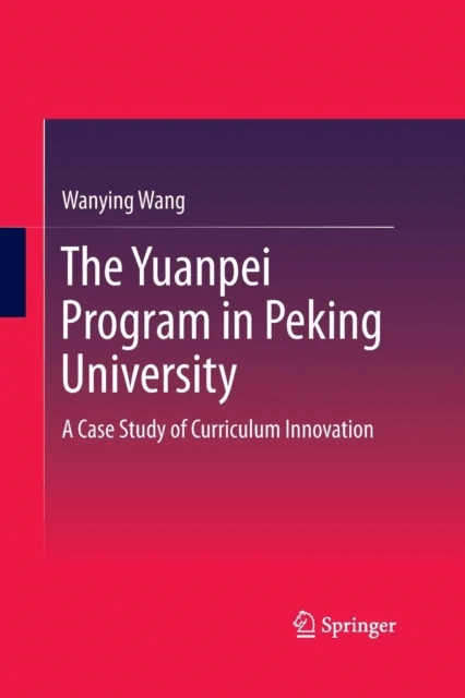 The Yuanpei Program in Peking University av Wanying Wang