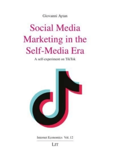 Social Media Marketing in the Self-Media Era av Giovanni Aytan
