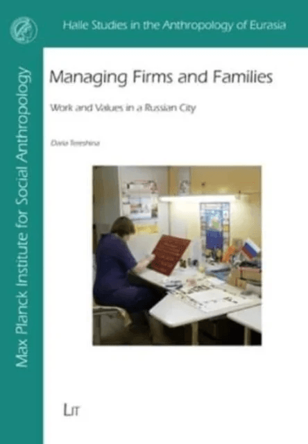 Managing Firms and Families av Daria Tereshina