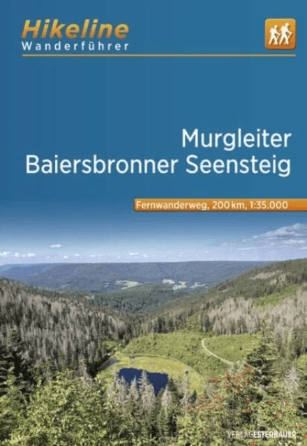 Murgleiter - Baiersbronner Seensteig - Durch die Taler und uber die Hohen der Nationalparkregion Sch