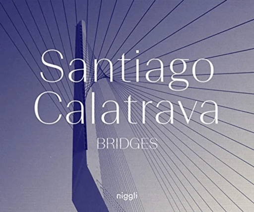 Santiago Calatrava: Bridges av Santiago Calatrava