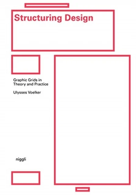 Structuring Design: Graphic Grids in Theory and Practice av Ulysses Voelker, Michael Schmitz