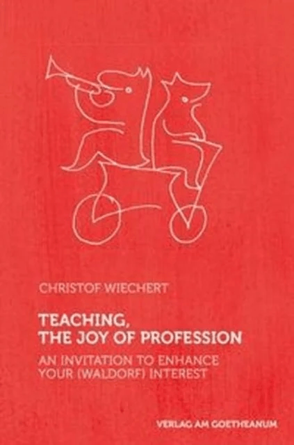Teaching, The Joy of Profession av Christof Wiechert