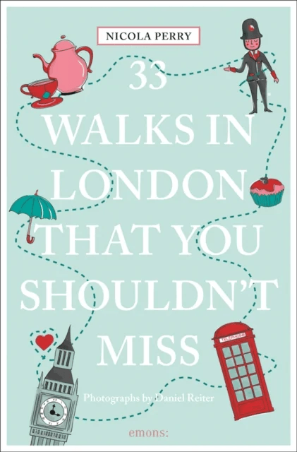 33 Walks in London That You Shouldn't Miss av Nicola H. Perry