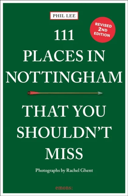 111 Places in Nottingham That You Shouldn't Miss av Phil Lee