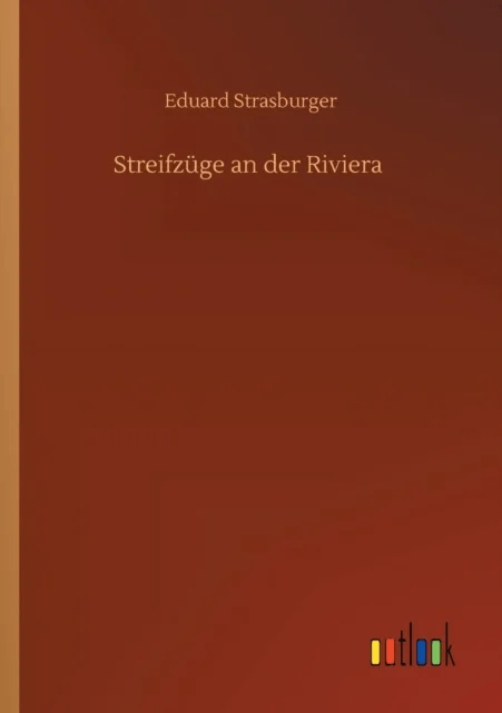 Streifzuge an der Riviera av Eduard Strasburger