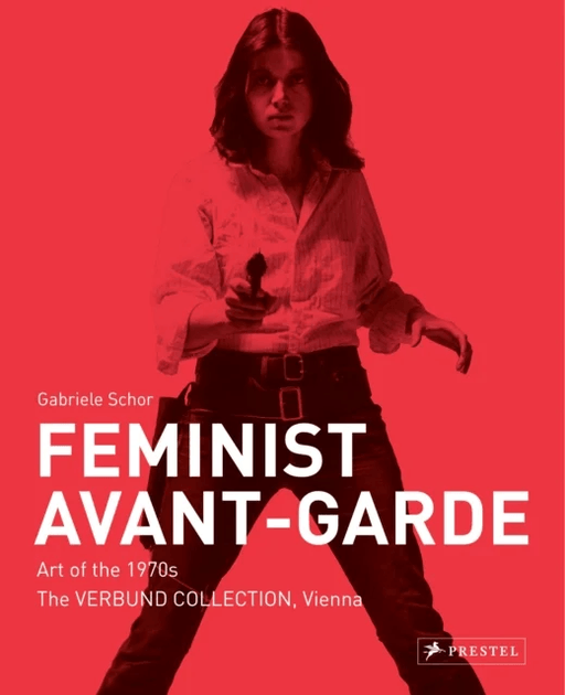Feminist Avant-Garde av Gabriele Schor
