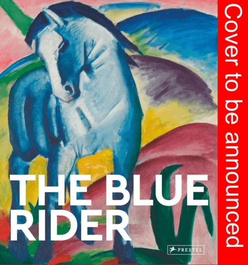 Masters of Art: The Blue Rider av Florian Heine