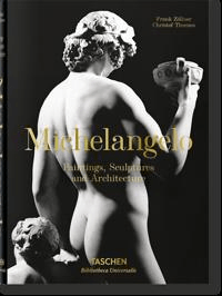 Michelangelo. The Complete Paintings, Sculptures and Architecture av Christof Thoenes, Frank Zollner