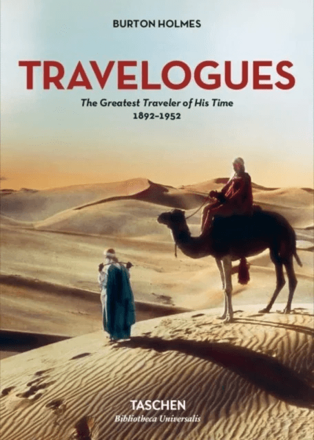 Burton Holmes. Travelogues. The Greatest Traveler of His Time 1892-1952 av Burton Holmes