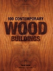 100 Contemporary Wood Buildings av Philip Jodidio
