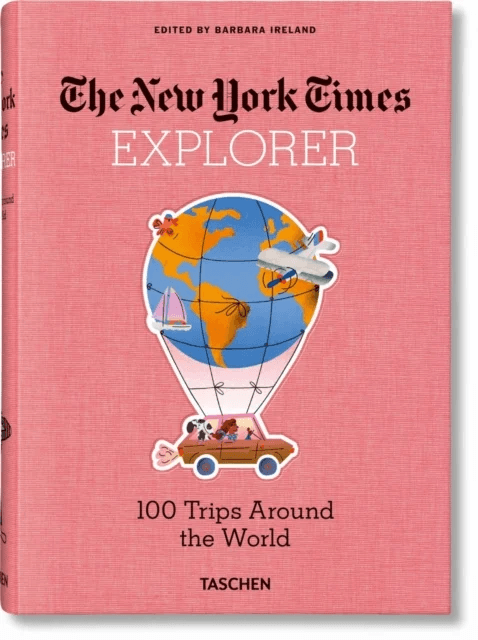 The New York Times Explorer. 100 Dream Trips Around the World av Barbara Ireland