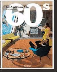 All-American Ads of the 60s av Steven Heller