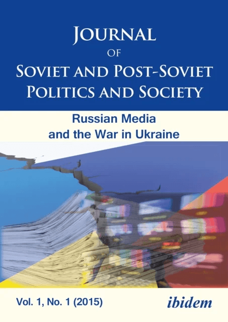 Journal of Soviet and Post-Soviet Politics and S - The Russian Media and the War in Ukraine, Vol. 1, av Julie Fedor, Andriy Portnov, Andreas Umland