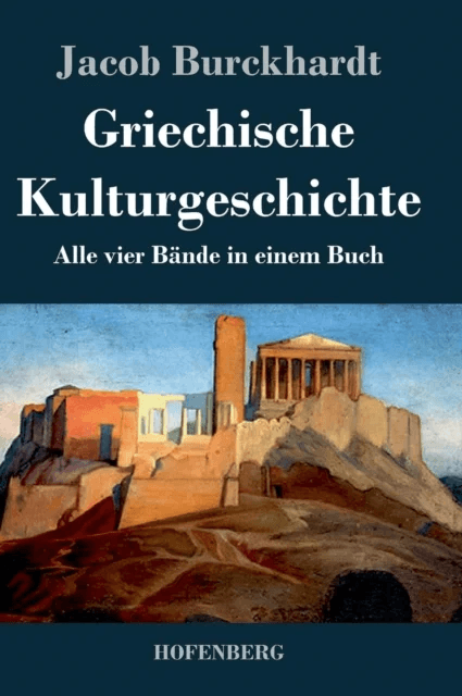 Griechische Kulturgeschichte av Jacob Burckhardt