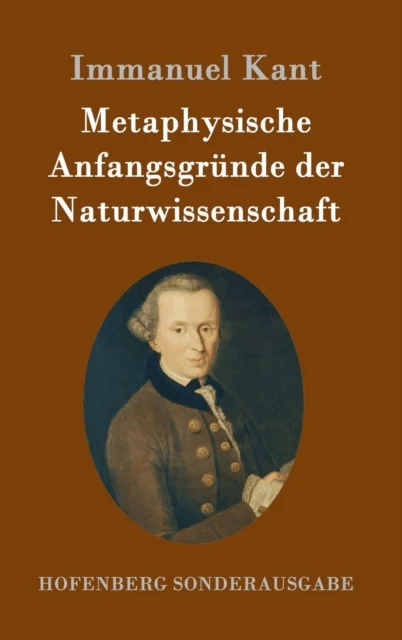 Metaphysische Anfangsgrunde der Naturwissenschaft av Immanuel Kant
