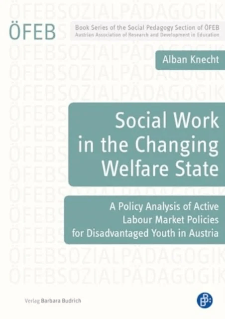 Social Work in the Changing Welfare State av Dr. Alban Knecht