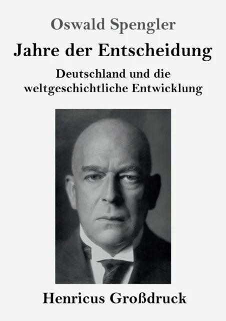 Jahre der Entscheidung (Grossdruck) av Oswald Spengler