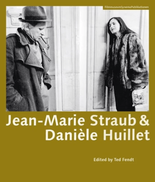 Jean¿Marie Straub &amp; Daniele Huillet av Ted Fendt