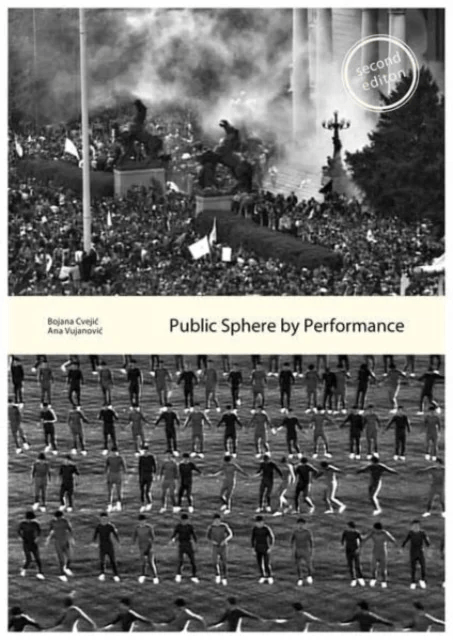 Public Sphere by Performance av Vujanovic Cvejic, Ana Bojana