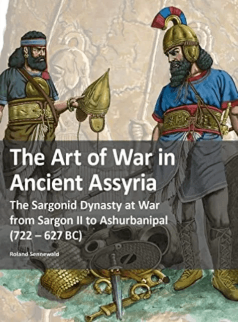 The Art of War in Ancient Assyria av Roland Sennewald