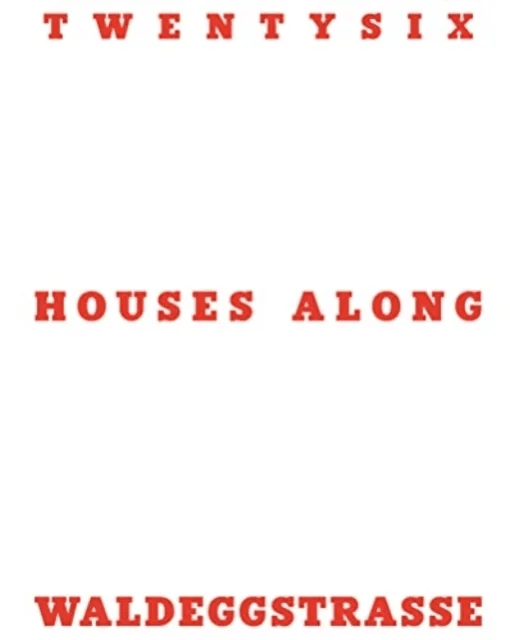 Twentysix Houses Along Waldeggstrasse av Otto Hainzl