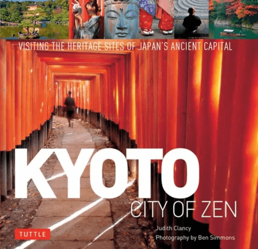 Kyoto City of Zen av Judith Clancy