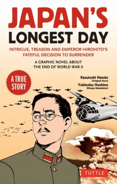 Japan's Longest Day: A Graphic Novel About the End of WWII av Kazutoshi Hando