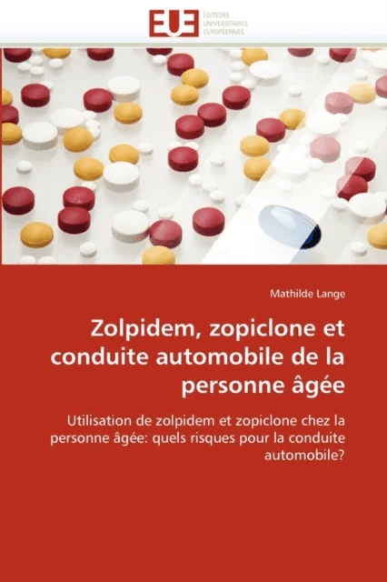 Zolpidem, Zopiclone Et Conduite Automobile de la Personne ?g?e av Lange-M