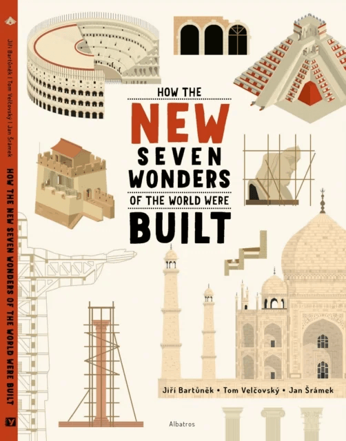 How the New Seven Wonders of the World Were Built av Jiri Bartunek, Tom Velcovsky