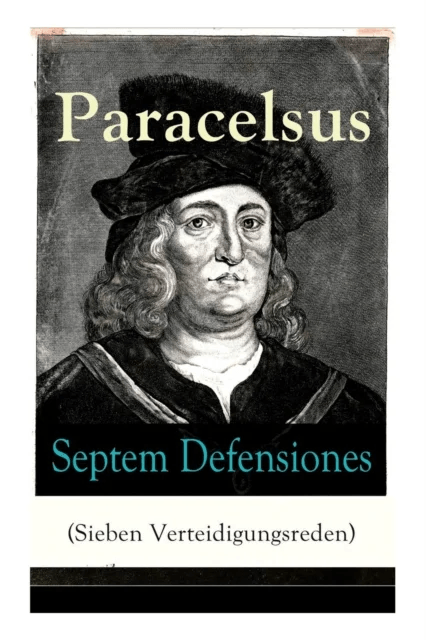 Septem Defensiones (Sieben Verteidigungsreden) av Paracelsus