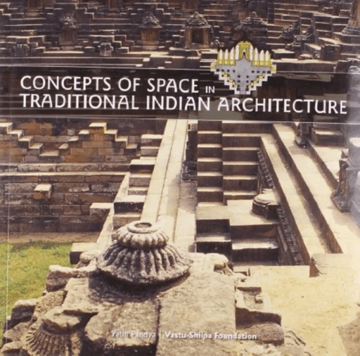 Concepts of Space in Traditional Indian Architecture av Yatin Pandya