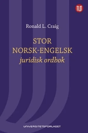 Stor norsk-engelsk juridisk ordbok = Norwegian-English law dictionary : with English-Norwegian index av Ronald L. Craig