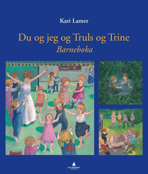 Du og jeg og Truls og Trine av Kari Lamer, Hogne Moe
