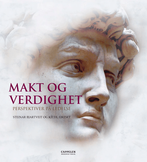 Makt og verdighet av Steinar Bjartveit, Kjetil Eikeset