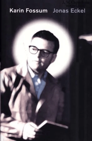 Jonas Eckel av Karin Fossum