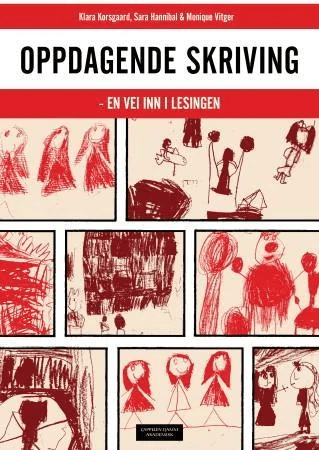 Oppdagende skriving av Sara Hannibal, Klara Korsgaard, Monique Vitger