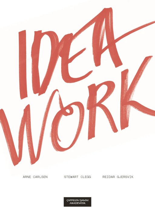 Idea work av Arne Carlsen, Stewart Clegg, Reidar Gjersvik