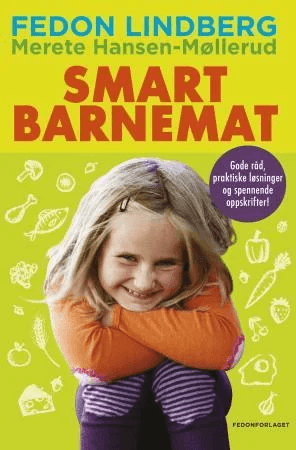 Smart barnemat av Merete Hansen-Møllerud, Fedon Alexander Lindberg