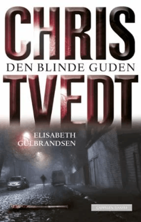 Den blinde guden av Elisabeth Gulbrandsen, Chris Tvedt
