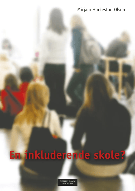 En inkluderende skole? av Mirjam Harkestad Olsen