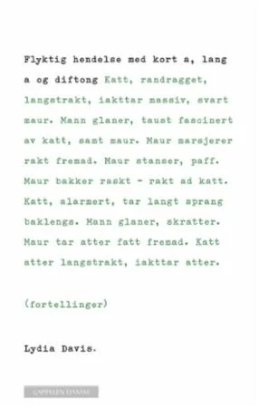 Flyktig hendelse med kort a, lang a og diftong av Lydia Davis