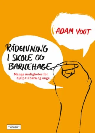 Rådgivning i skole og barnehage av Adam Vogt