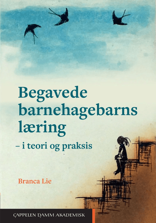 Begavede barnehagebarns læring av Branca Lie